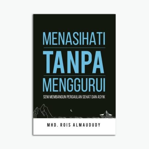 Menasehati Tanpa Menggurui