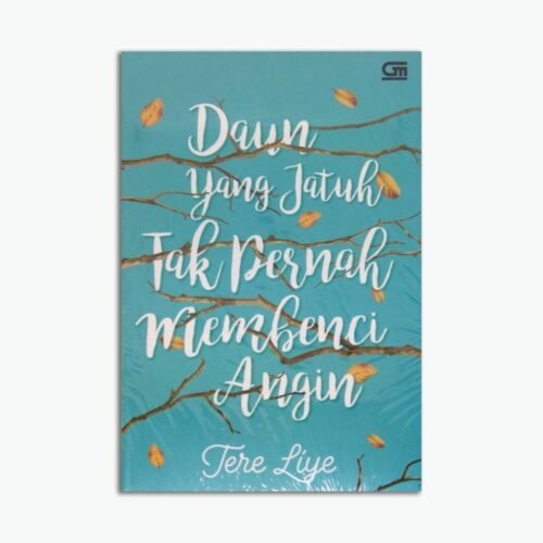 Novel Daun yang Jatuh Tak Pernah Membenci Angin