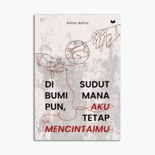Di Sudut Bumi Manapun Aku Tetap Mencintaimu