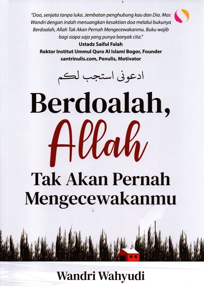 Berdoalah Allah Tak Akan Pernah Mengecewakanmu