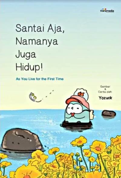 Santai Aja, Namanya Juga Hidup