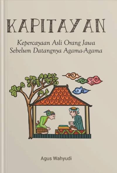 Kapitayan: Kepercayaan Asli Orang Jawa Sebelum Datangnya