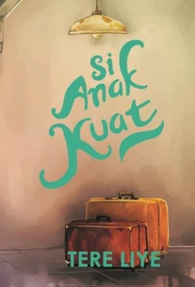 Novel Si Anak Kuat