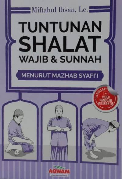 Tuntunan Shalat Lengkap – Wajib & Sunnah Menurut Madzhab Syafi’i