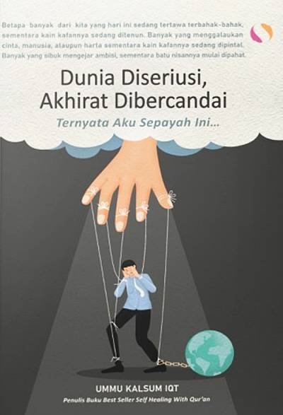 _Image_ Dunia Diseriusi Akhirat Dibercandai Ternyata Aku Sepayah Ini