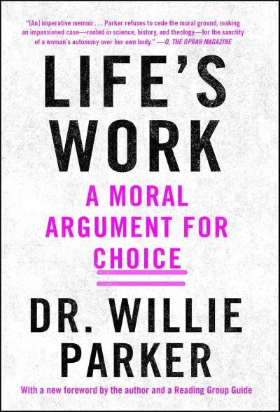 Life's Work: A Moral Argument for Choice (ENG)