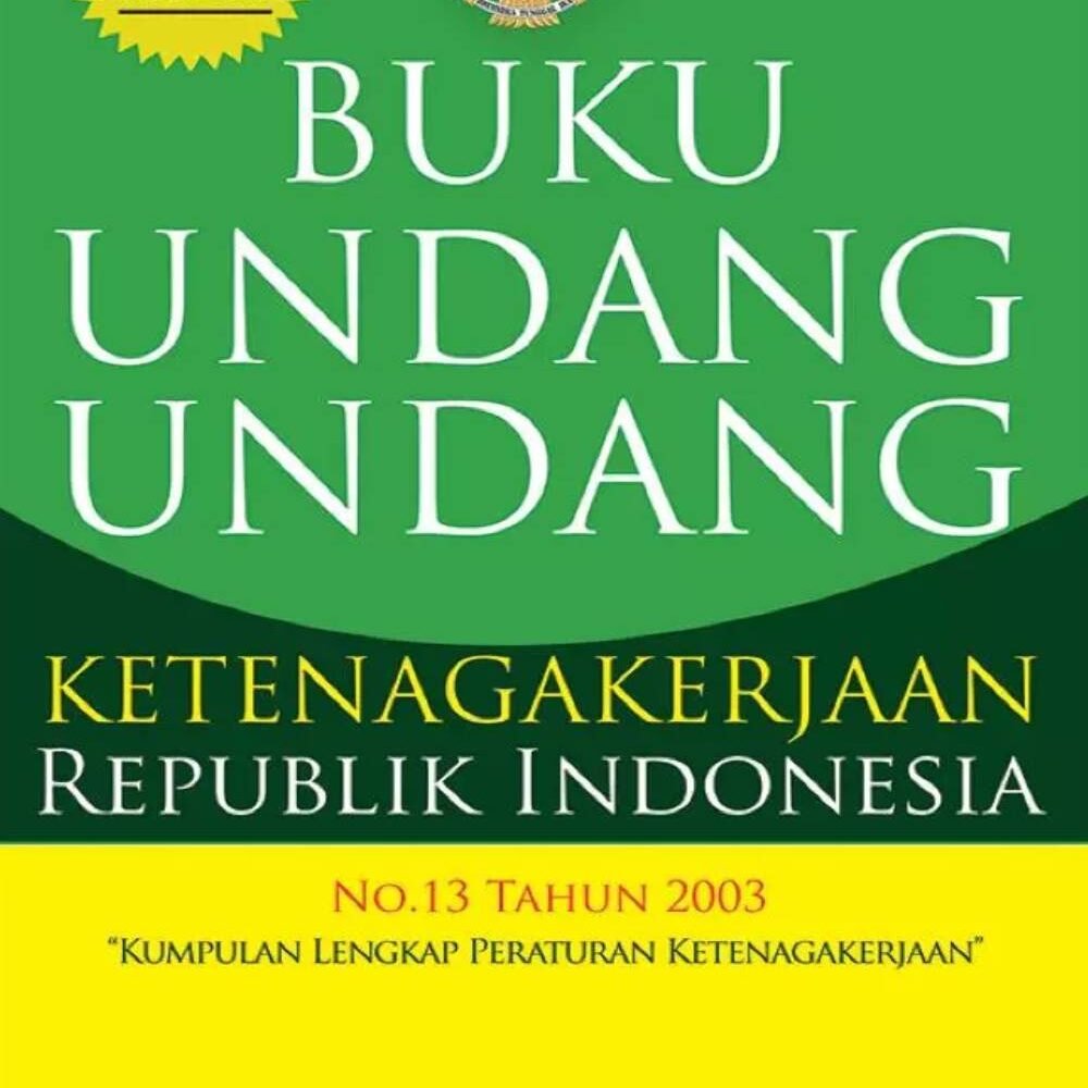 Undang-Undang Ketenagakerjaan RI
