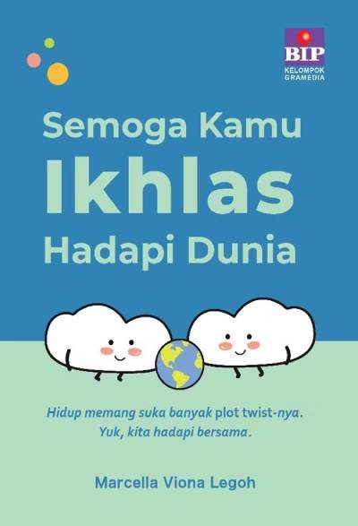 Semoga Kamu Ikhlas Hadapi Dunia