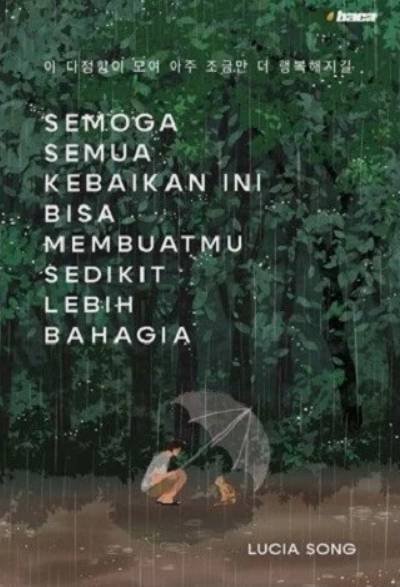 Semoga Semua Kebaikan Ini Bisa Membuatmu Sedikit Lebih Bahagia