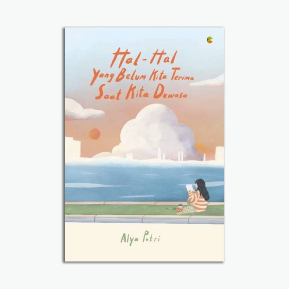 Hal-hal yang belum kita terima saat dewasa