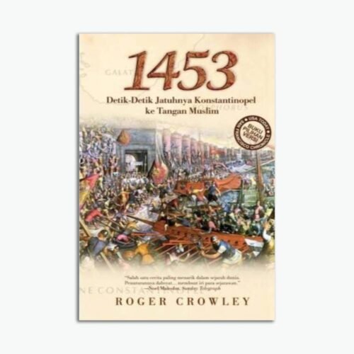 1453 Detik Detik Jatuhnya Konstantinopel ke Tangan Muslim