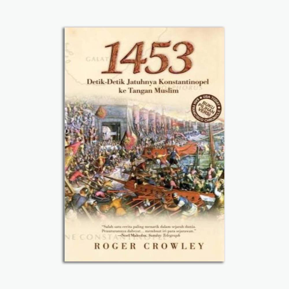 1453 Detik Detik Jatuhnya Konstantinopel ke Tangan Muslim