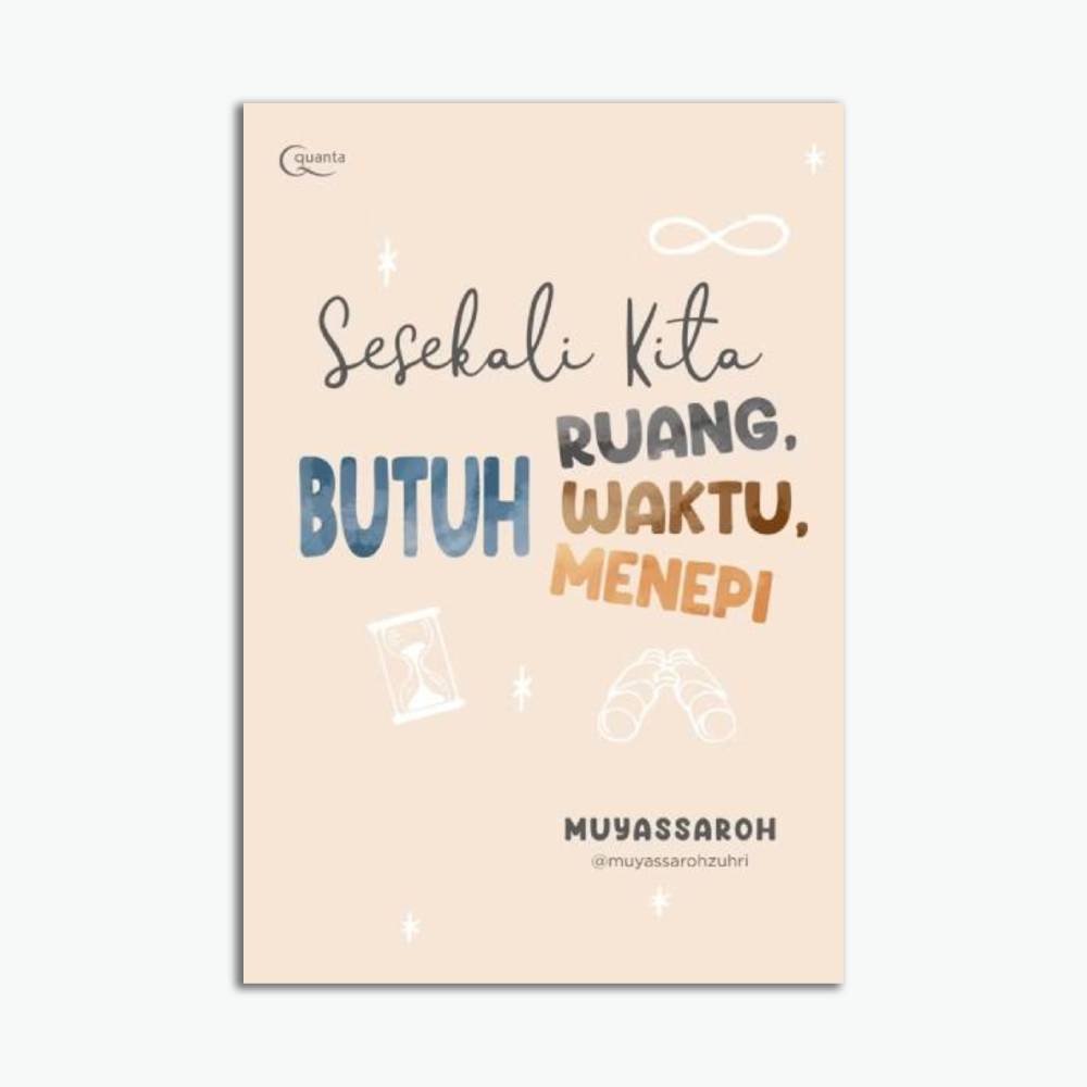 Sesekali Kita Butuh Ruang, Butuh Waktu, Butuh Menepi