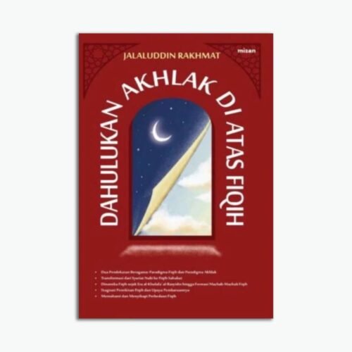 Dahulukan Akhlak Di Atas Fiqih