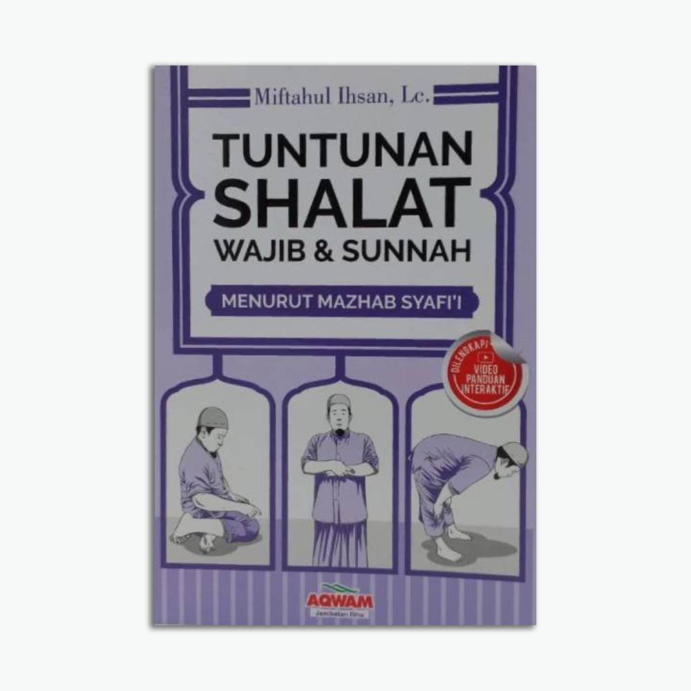 Tuntunan Shalat Lengkap – Wajib & Sunnah Menurut Madzhab Syafi’i