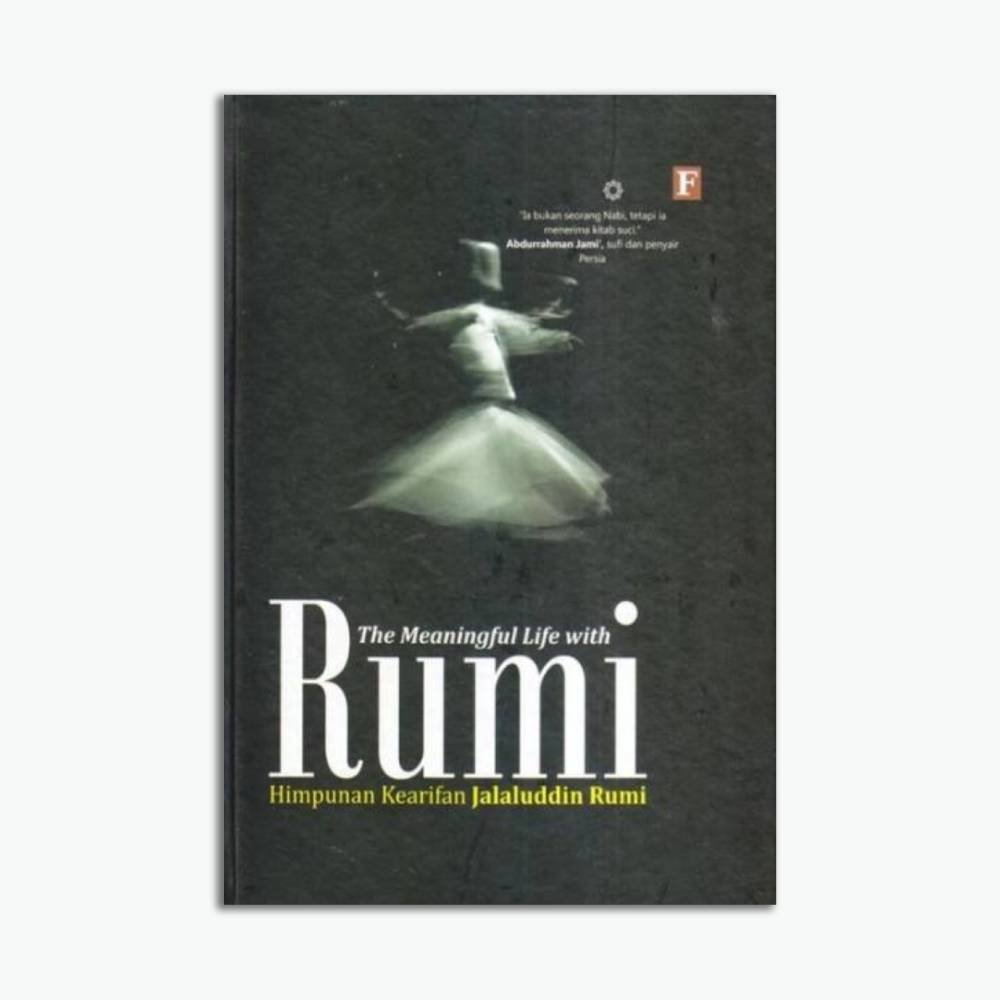 THE MEANINGFUL LIFE WITH RUMI