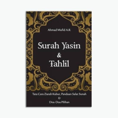 Surah Yasin & Tahlil  - Tata Cara Ziarah Kubur, Panduan Salat Sunah & Doa Doa Pilihan