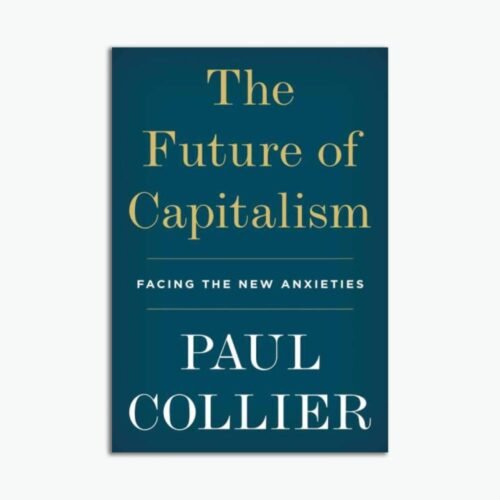 The Future of Capitalism: Facing the New Anxieties (ENG)