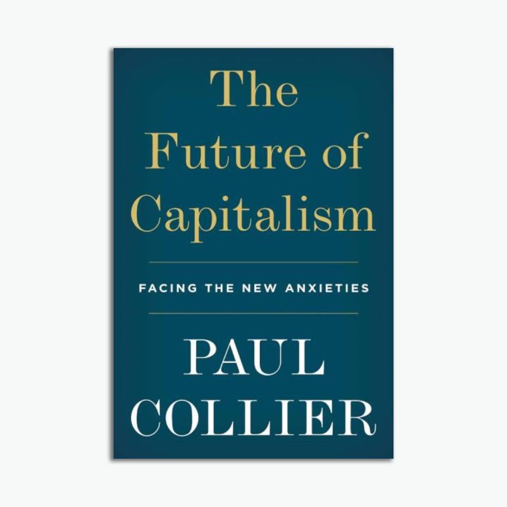 The Future of Capitalism: Facing the New Anxieties (ENG)
