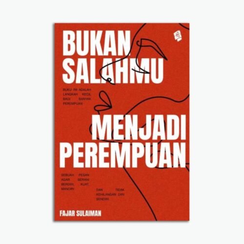 Bukan Salahmu Menjadi Perempuan
