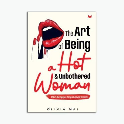 The Art of Being a Hot and Unbothered Woman
