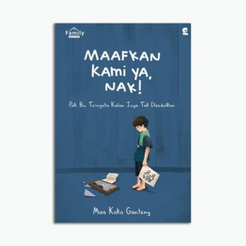 Novel Maafkan Kami ya, Nak!