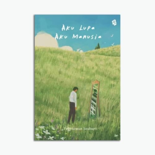 Aku Lupa, Aku Manusia