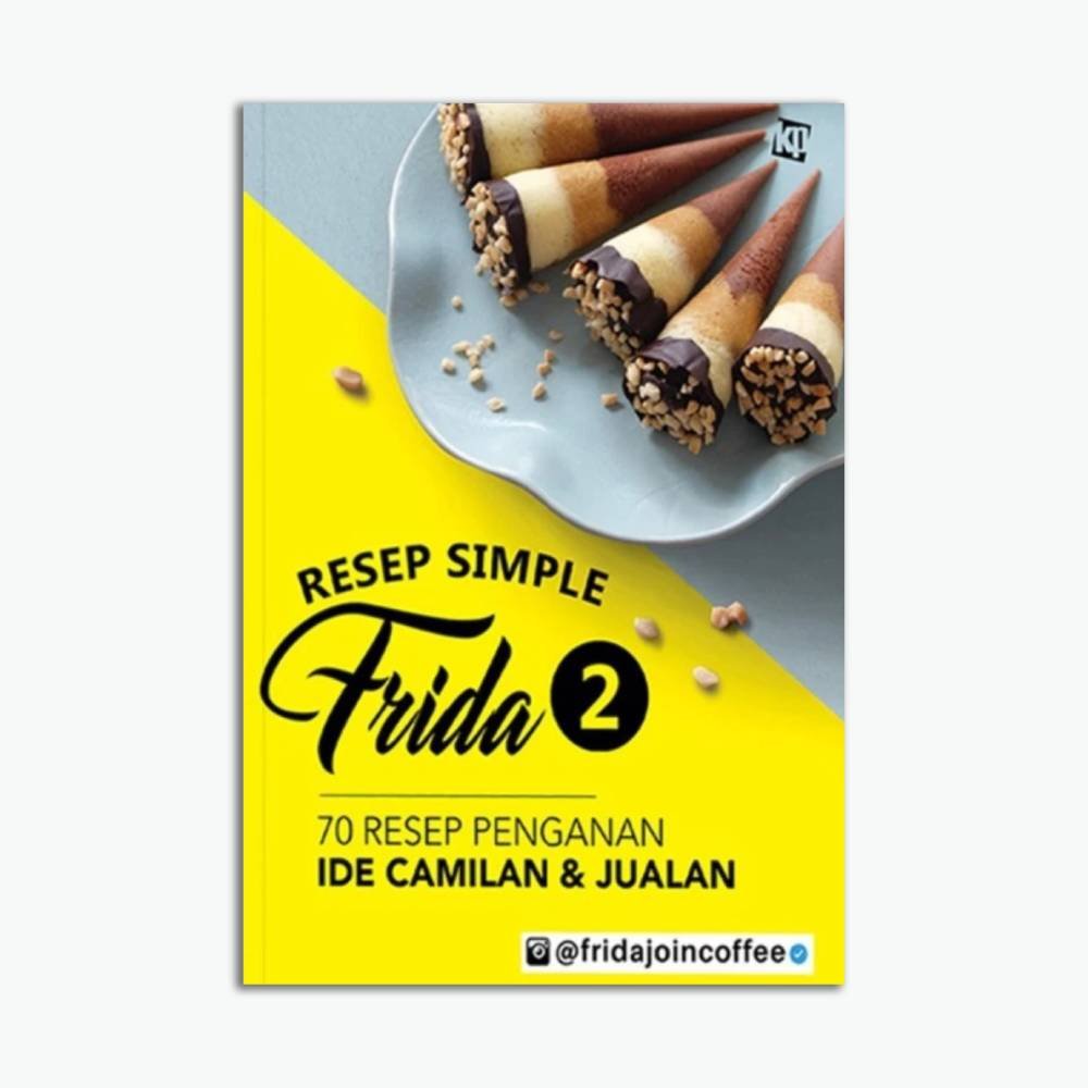 Resep Simple Frida 2: 70 Resep Penganan Ide Camilan & Jualan