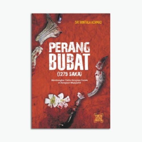 Sejarah Perang Bubat (1279) Saka: Membongkar Fakta Kerajaan Sunda Vs Majapahit