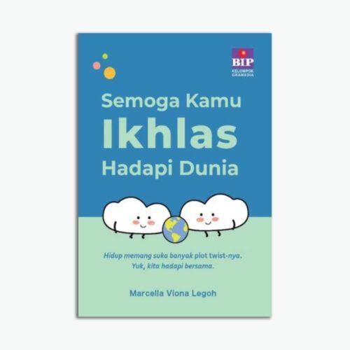 Semoga Kamu Ikhlas Hadapi Dunia