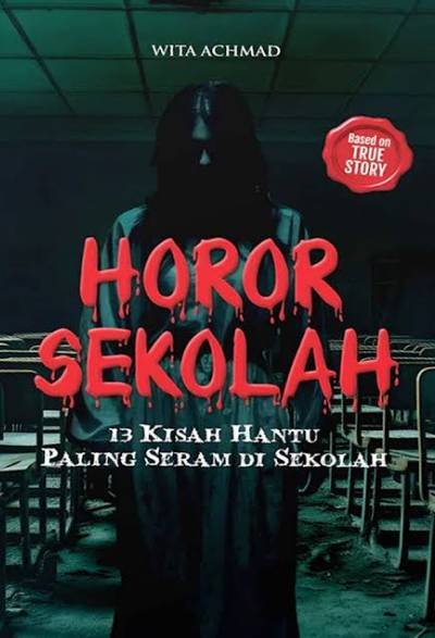 Novel Horor Sekolah: 13 Kisah Hantu Paling Seram di Sekolah