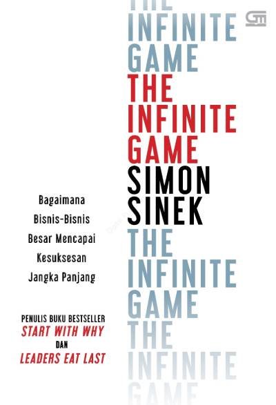 The Infinite Game: Bagaimana Bisnis-Bisnis Besar Mencapai Kesuksesan Jangka Panjang
