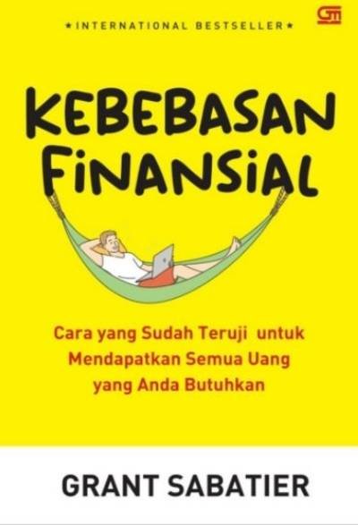 Kebebasan Finansial: Cara yang Sudah Teruji untuk Mendapatkan Semua Uang yang Anda Butuhkan