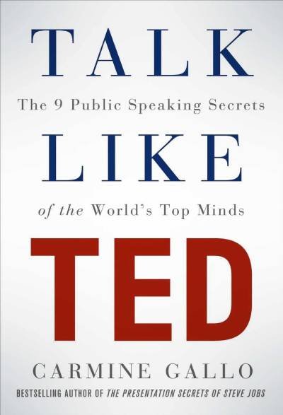 Talk Like TED: The 9 Public Speaking Secrets of the World's Top Minds (ENG)
