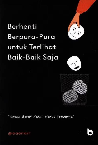 _Image_ Berhenti Berpura-Pura Untuk Terlihat Baik-Baik Saja