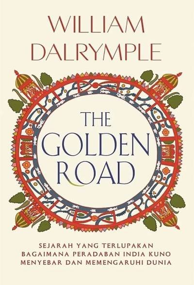 The Golden Road: Sejarah Yang Terlupakan