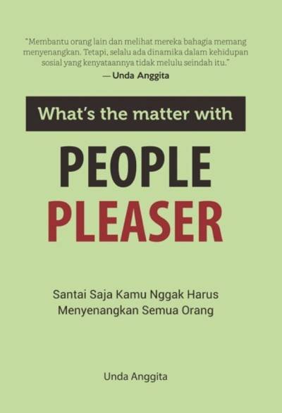 What's The Matter With People Pleaser