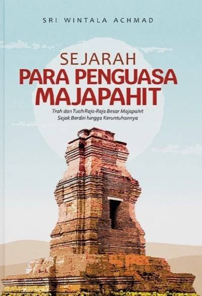 Sejarah Para Penguasa Majapahit