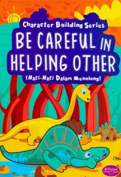 Be Careful In Helping Other : Hati-Hati Dalam Menolong