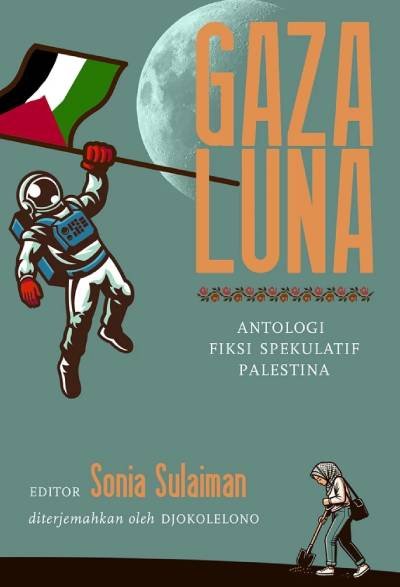 Gaza Luna: Antologi Fiksi Spekulatif Palestina