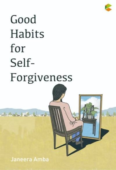 Good Habits for Self-Forgiveness