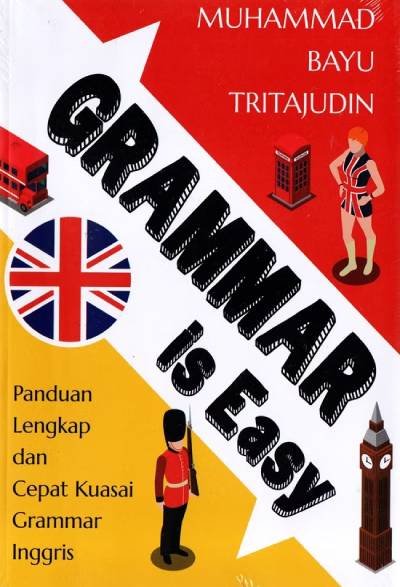 Grammar is Easy: Panduan Lengkap dan Cepat Kuasai Grammar Inggris