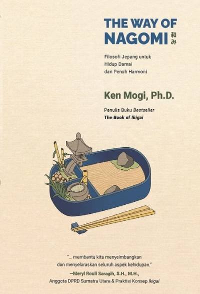 The Way of Nagomi : Filosofi Jepang untuk Hidup Damai dan Penuh Harmoni
