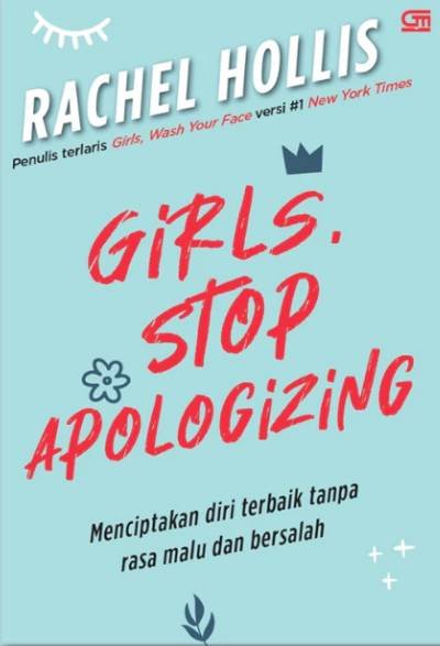 Girls Stop Apologizing Menciptakan Diri Terbaik Tanpa Rasa Malu dan Bersalah