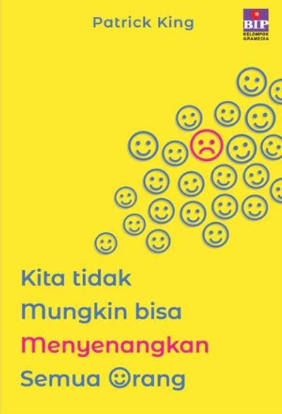 Kita tidak Mungkin bisa Menyenangkan Semua Orang