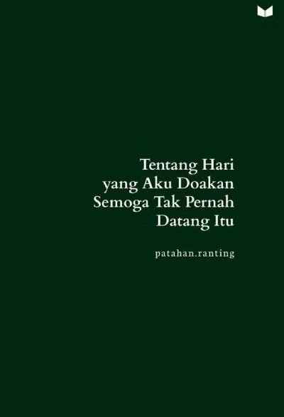 Novel Tentang Hari yang Aku Doakan Semoga Tak Pernah Datang itu