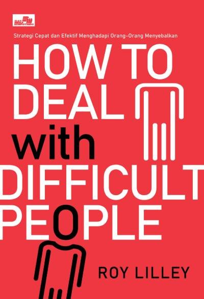How to Deal with Difficult People