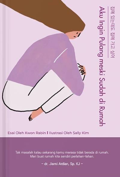 Aku Ingin Pulang meski Sudah di Rumah