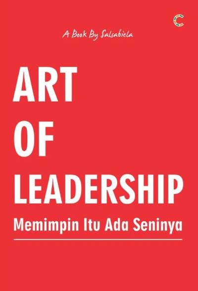Art of Leadership; Memimpin Itu Ada Seninya