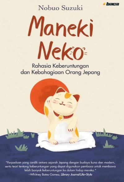 Maneki Neko: Rahasia Keberuntungan dan Kebahagiaan Orang Jepang